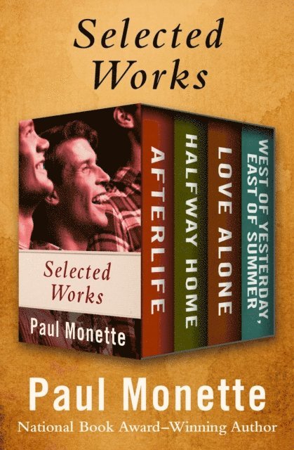 Paul Monette - Selected Works, E-bok