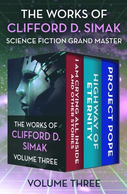 David W. Wixon, Clifford D. Simak - Works of Clifford D. Simak Volume Three, E-bok