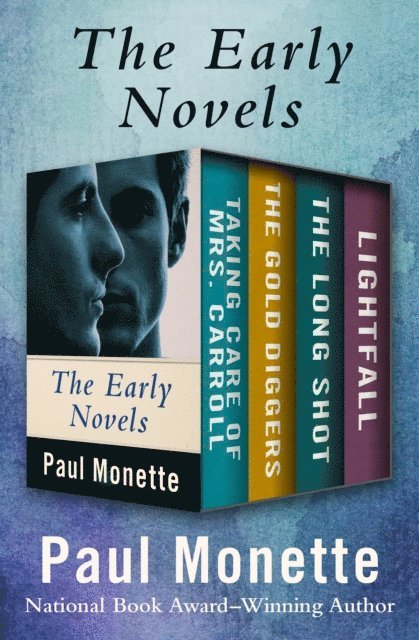 Paul Monette - Early Novels, E-bok