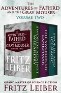 Adventures of Fafhrd and the Gray Mouser Volume Two