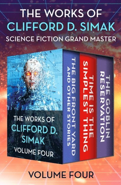 Clifford D. Simak, David W. Wixon - Works of Clifford D. Simak Volume Four, E-bok