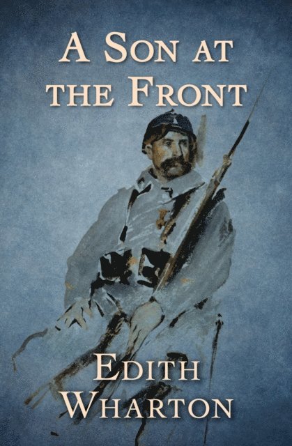 Edith Wharton - Son at the Front, E-bok