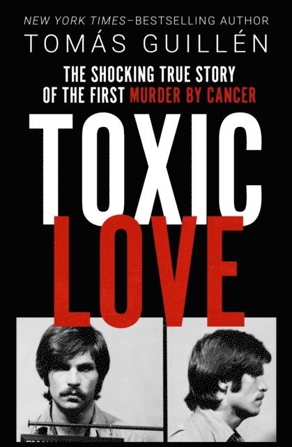 Tomas Guillen - Toxic Love, E-bok