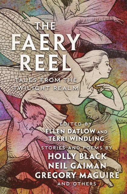 Terri Windling, Ellen Datlow - Faery Reel, E-bok