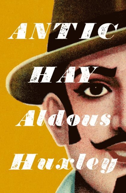 Aldous Huxley - Antic Hay, E-bok