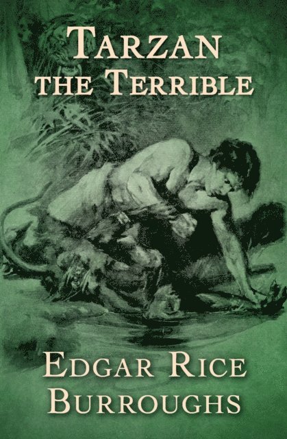 Edgar Rice Burroughs - Tarzan the Terrible, E-bok