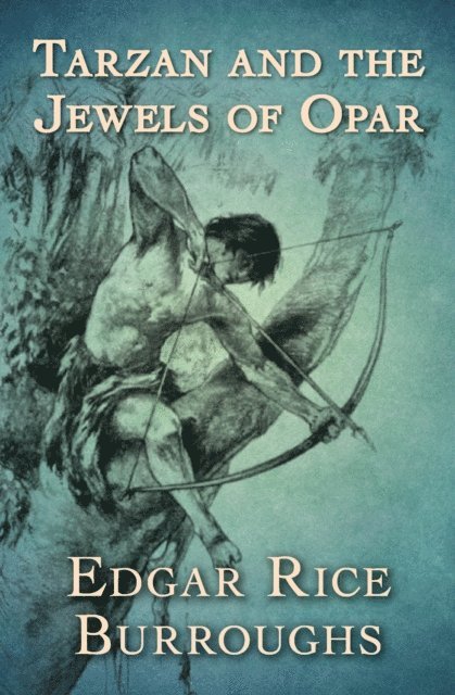 Edgar Rice Burroughs - Tarzan and the Jewels of Opar, E-bok