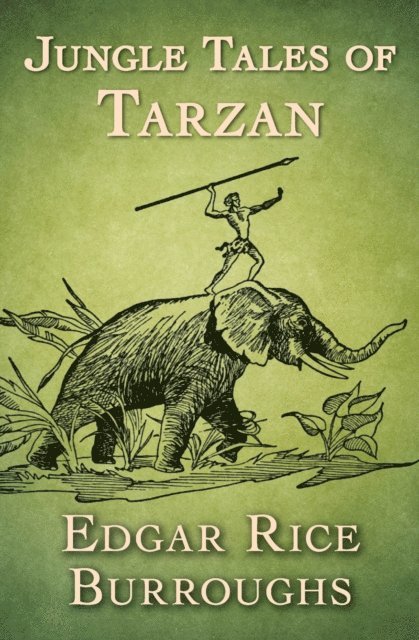 Edgar Rice Burroughs - Jungle Tales of Tarzan, E-bok