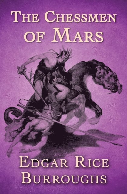 Edgar Rice Burroughs - Chessmen of Mars, E-bok