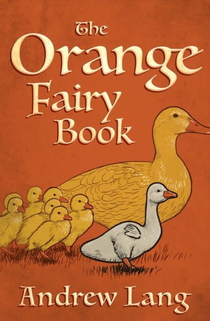 Andrew Lang - Orange Fairy Book, E-bok