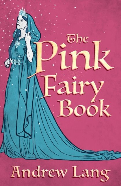Andrew Lang - Pink Fairy Book, E-bok