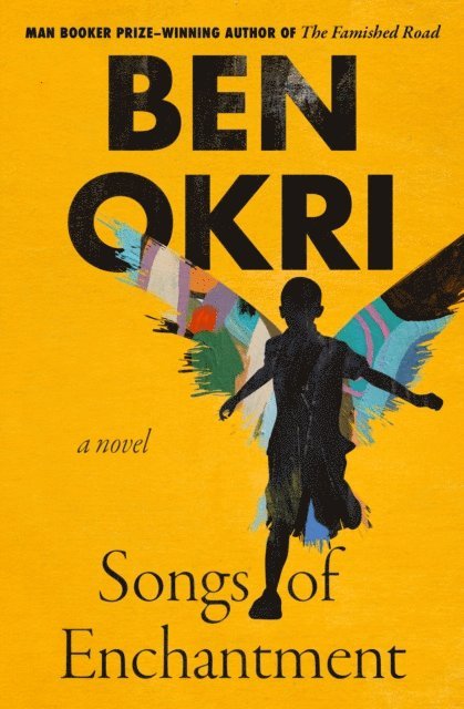 Ben Okri - Songs of Enchantment, E-bok
