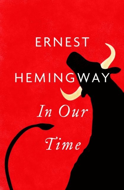 Ernest Hemingway - In Our Time, E-bok