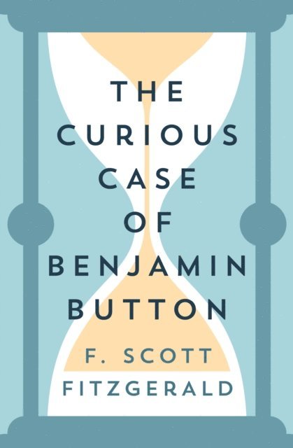 F. Scott Fitzgerald - Curious Case of Benjamin Button, E-bok