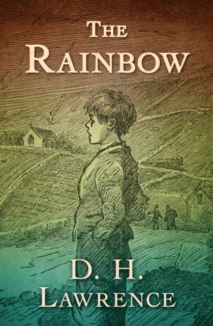 D. H. Lawrence - Rainbow, E-bok