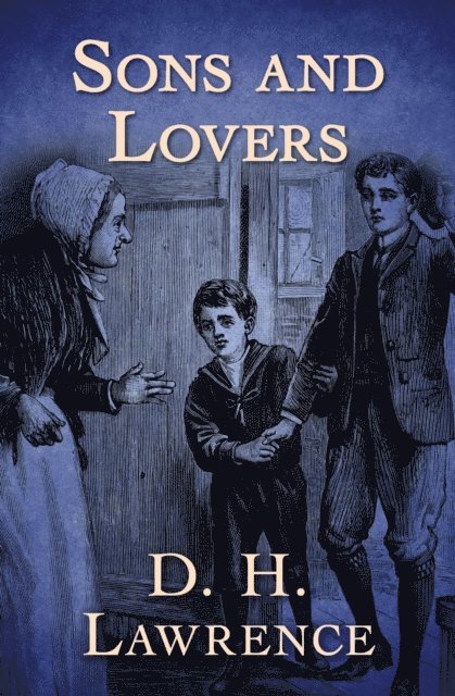 D. H. Lawrence - Sons and Lovers, E-bok