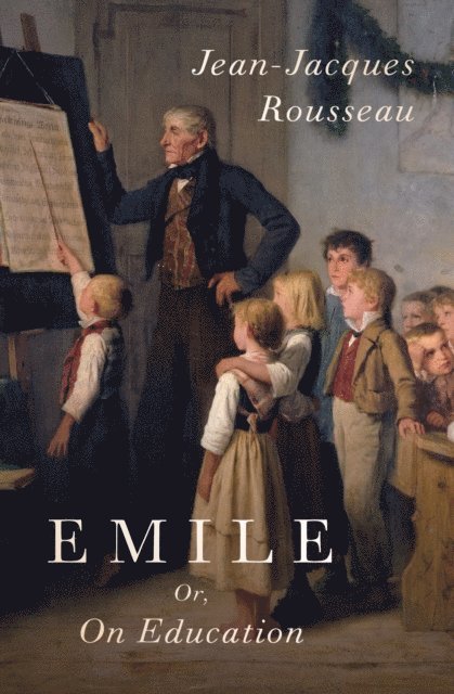 Barbara Foxley, Jean-Jacques Rousseau - Emile, E-bok