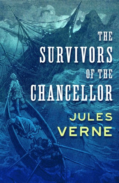 Jules Verne - Survivors of the Chancellor, E-bok