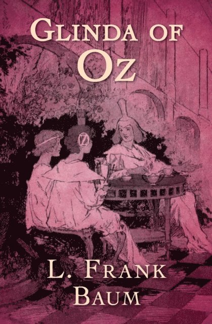 L. Frank Baum - Glinda of Oz, E-bok