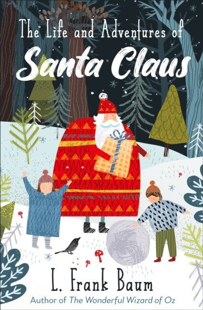 L. Frank Baum - Life and Adventures of Santa Claus, E-bok