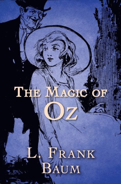 L. Frank Baum - Magic of Oz, E-bok