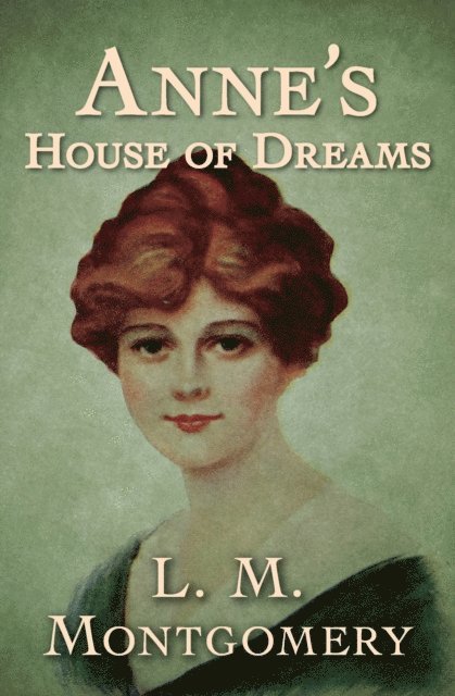 L. M. Montgomery - Anne's House of Dreams, E-bok