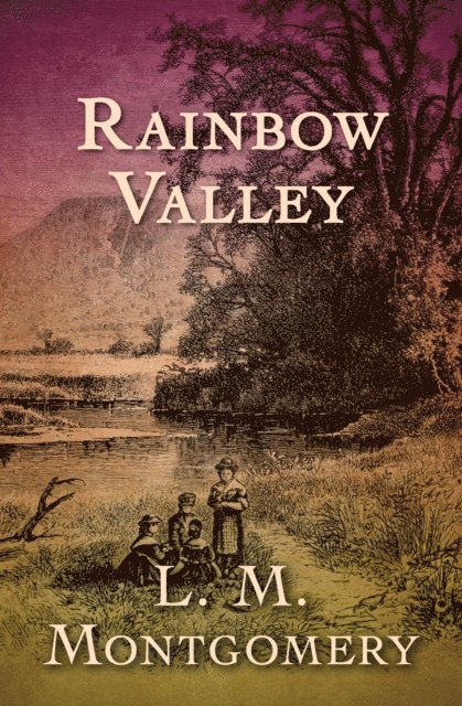 L. M. Montgomery - Rainbow Valley, E-bok