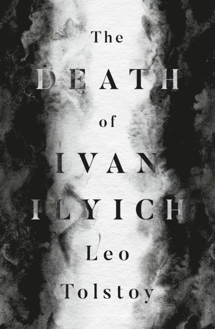Leo Tolstoy - Death of Ivan Ilyich, E-bok