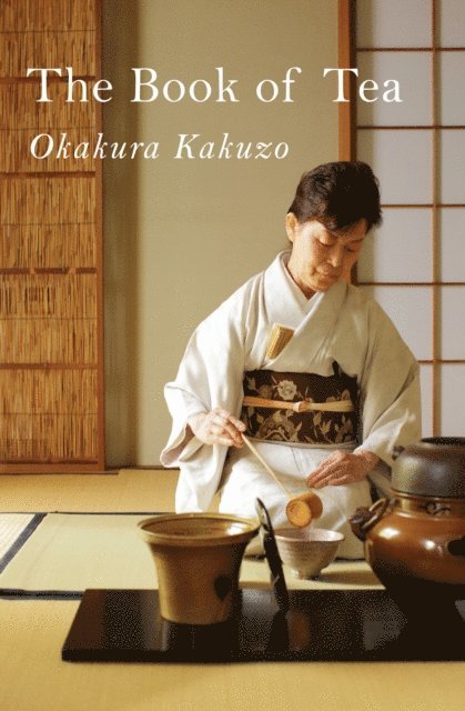 Okakura Kakuzo - Book of Tea, E-bok
