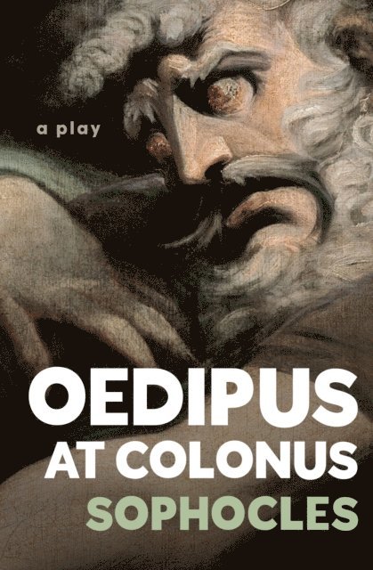 Sophocles - Oedipus at Colonus, E-bok