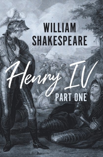 William Shakespeare - Henry IV Part One, E-bok