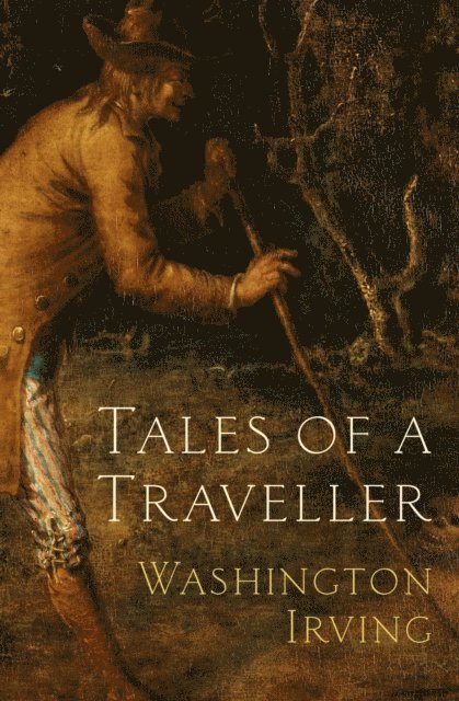 Washington Irving - Tales of a Traveller, E-bok