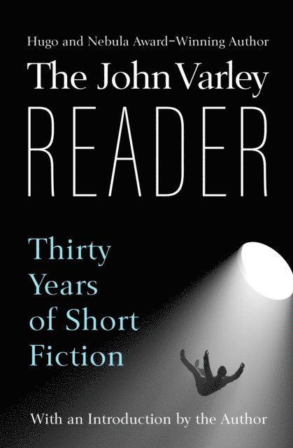 John Varley - John Varley Reader, E-bok