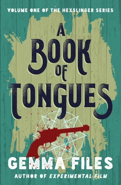 Gemma Files - Book of Tongues, E-bok