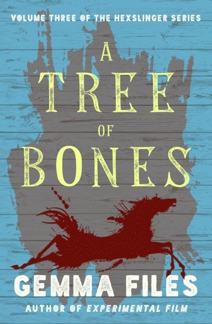 Gemma Files - Tree of Bones, E-bok