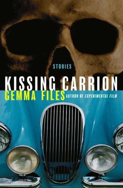 Gemma Files - Kissing Carrion, E-bok