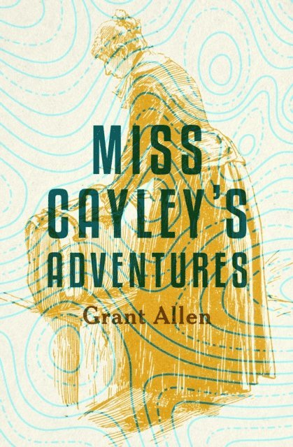 Grant Allen - Miss Cayley's Adventures, E-bok