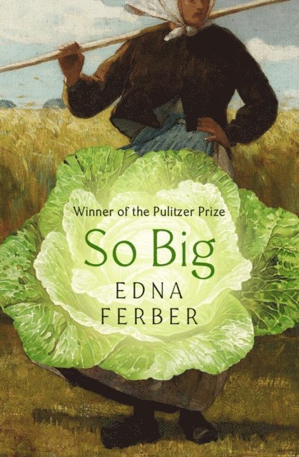 Edna Ferber - So Big, E-bok