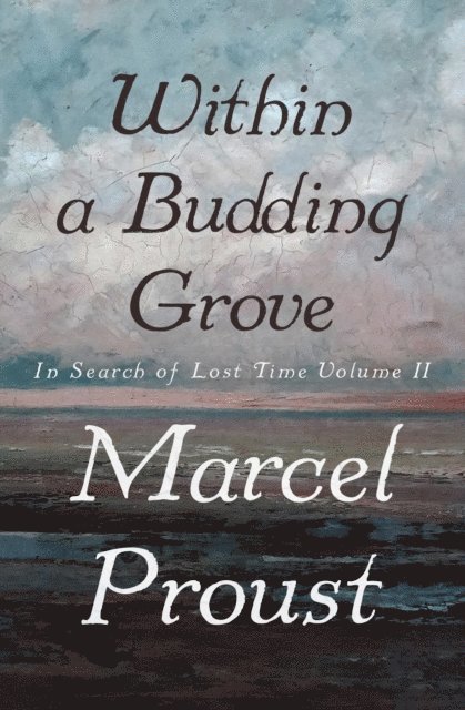 Marcel Proust - Within a Budding Grove, E-bok