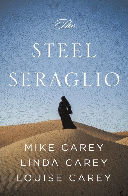Louise Carey, Linda Carey, Mike Carey - Steel Seraglio, E-bok