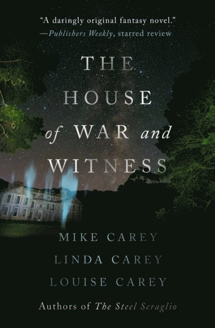 Louise Carey, Linda Carey, Mike Carey - House of War and Witness, E-bok