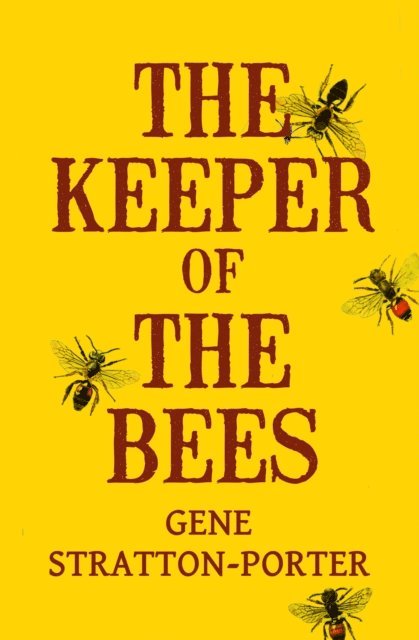 Gene Stratton-Porter - Keeper of the Bees, E-bok