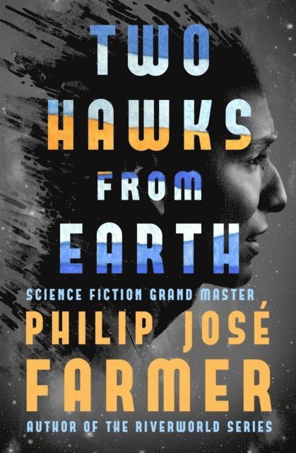 Philip Jose Farmer - Two Hawks from Earth, E-bok