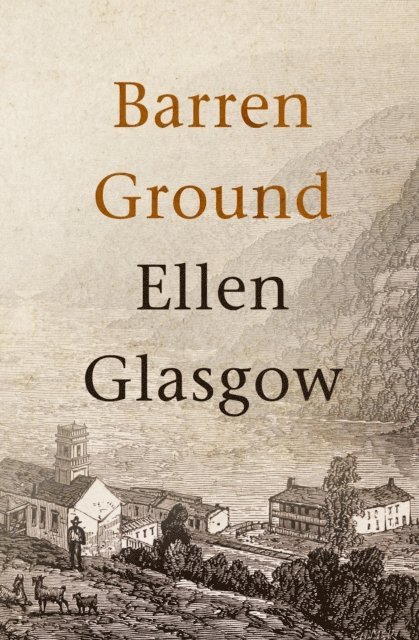 Ellen Glasgow - Barren Ground, E-bok