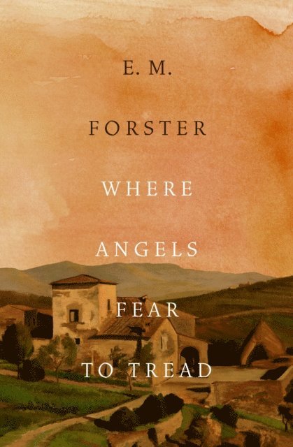 E. M. Forster - Where Angels Fear to Tread, E-bok