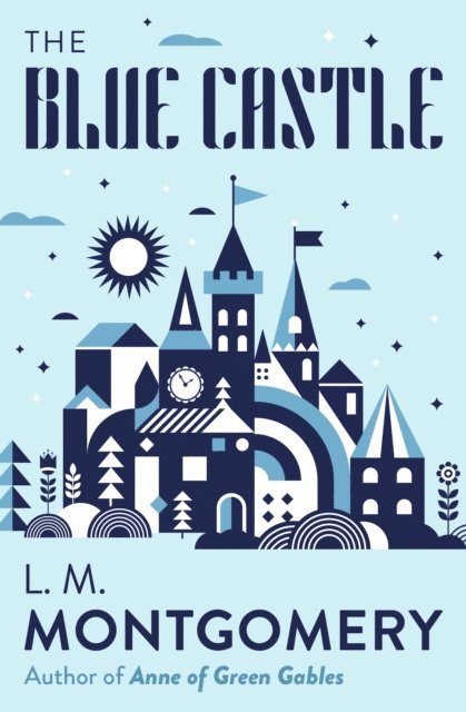 L. M. Montgomery - Blue Castle, E-bok