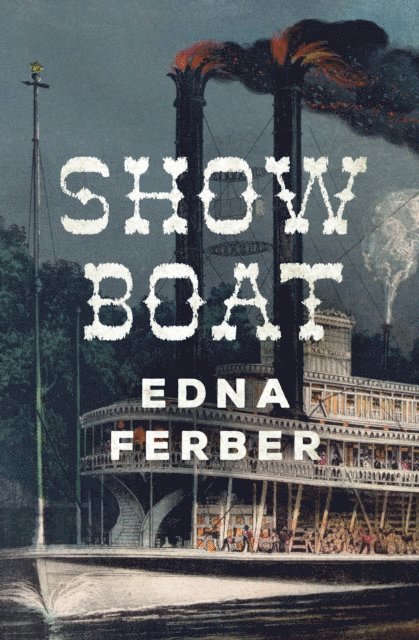 Edna Ferber - Show Boat, E-bok