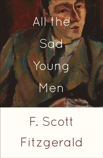 F. Scott Fitzgerald - All the Sad Young Men, E-bok