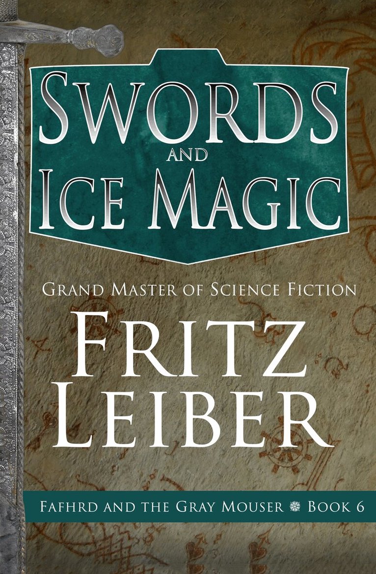 Fritz Leiber - Swords and Ice Magic, Häftad