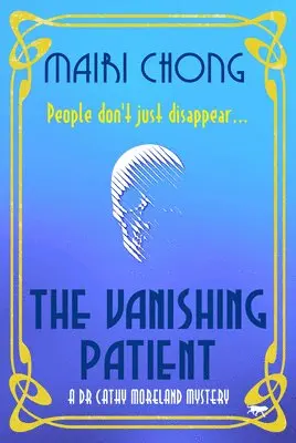 Mairi Chong - The Vanishing Patient, Häftad. Tillgänglighet: Lägg i varukorg